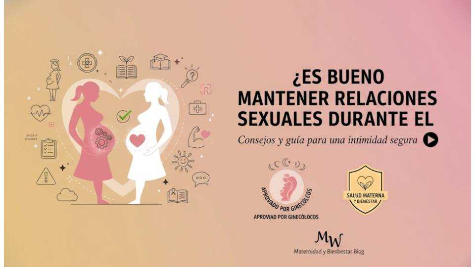 Es bueno mantener relaciones sexuales durante el embarazo?